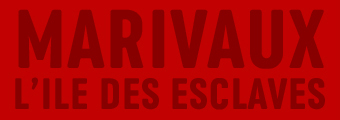 L'&icirc;le des Esclaves de Marivaux