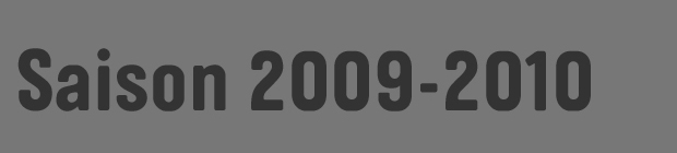 Saison 2009 / 2010 - Le programme