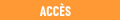 Accès