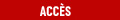 Accès