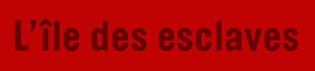 L’île des esclaves de Marivaux - Le spectacle