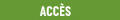 Accès