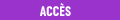 Accès